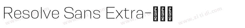 Resolve Sans Extra字体转换 Resolve Sans Extra字体转换